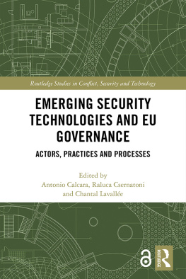 Antonio Calcara Emerging Security Technologies and EU Governance: Actors, Practices and Processes