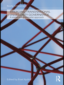 Ersel Aydinli - Emerging Transnational (In)security Governance: A Statist-Transnationalist Approach
