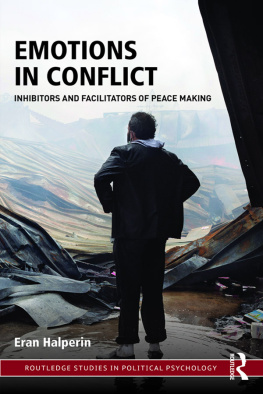 Eran Halperin Emotions in Conflict: Inhibitors and Facilitators of Peace Making