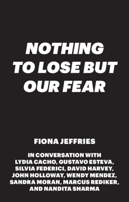 Fiona Jeffries - Nothing to Lose but Our Fear