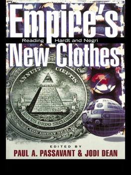 Paul Andrew Passavant - Empires New Clothes: Reading Hardt and Negri