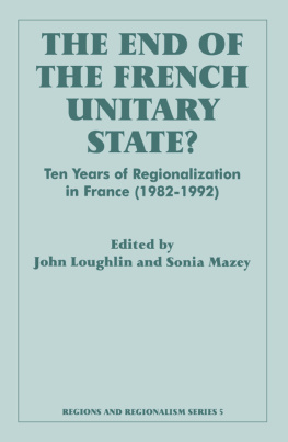 John Loughlin - The End of the French Unitary State?: Ten Years of Regionalization in France (1982 1992)