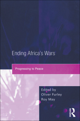 Oliver Furley - Ending Africas Wars: Progressing to Peace