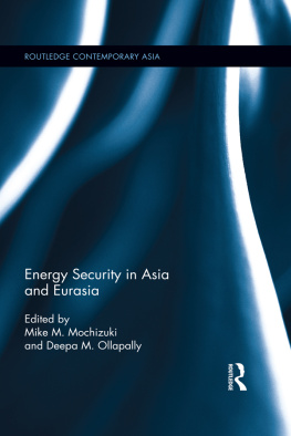 Mike M. Mochizuki - Energy Security in Asia and Eurasia