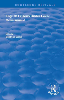 Sidney Webb English Local Government: English Prisons Under Local Government (With Preface by Bernard Shaw)