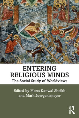 Mona Kanwal Sheikh - Entering Religious Minds: The Social Study of Worldviews
