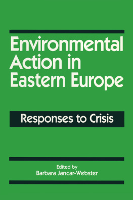 Barbara Jancar-Webster - Environmental Action in Eastern Europe: Responses to Crisis