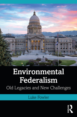 Nicholas Luke Fowler - Environmental Federalism: Old Legacies & New Challenges