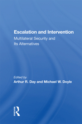 Arthur R. Day - Escalation and Intervention: Multilateral Security and Its Alternatives