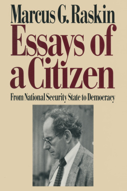 Marcus G. Raskin - Essays of a Citizen: From National Security State to Democracy