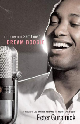 Peter Guralnick - Dream Boogie: The Triumph of Sam Cooke