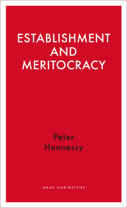 Peter Hennessy Establishment and Meritocracy