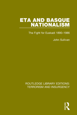 John L. Sullivan ETA and Basque Nationalism: The Fight for Euskadi 1890-1986