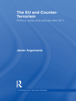 Javier Argomaniz - The EU and Counter-Terrorism: Politics, Polity and Policies After 9/11