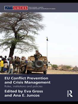 Eva Gross EU Conflict Prevention and Crisis Management: Roles, Institutions, and Policies