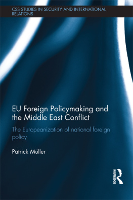 Patrick Müller - EU Foreign Policymaking and the Middle East Conflict: The Europeanization of National Foreign Policy