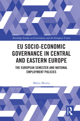 Mario Munta - EU Socio-Economic Governance in Central and Eastern Europe: The European Semester and National Employment Policies