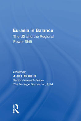 Ariel Cohen - Eurasia in Balance: The US and the Regional Power Shift