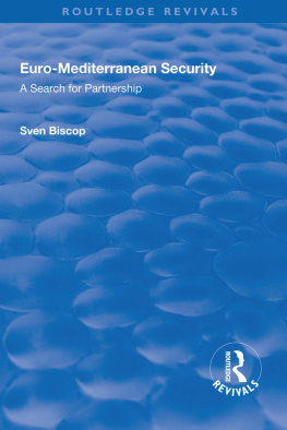 Sven Biscop - Euro-Mediterranean Security: A Search for Partnership: A Search for Partnership