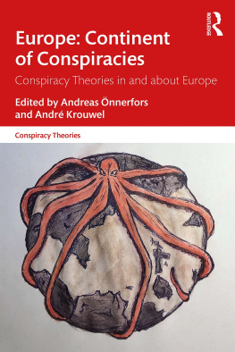 Andreas Önnerfors Europe: Continent of Conspiracies: Conspiracy Theories in and About Europe