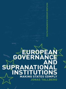 Jonas Tallberg - European Governance and Supranational Institutions: Making States Comply