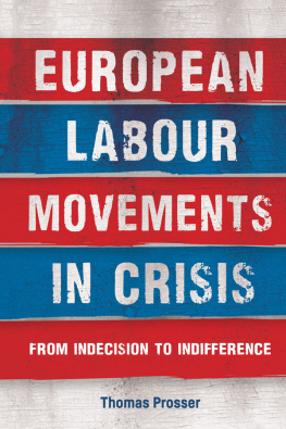 Thomas Prosser European Labour Movements in Crisis: From Indecision to Indifference