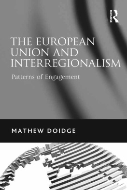 Mathew Doidge The European Union and Interregionalism: Patterns of Engagement