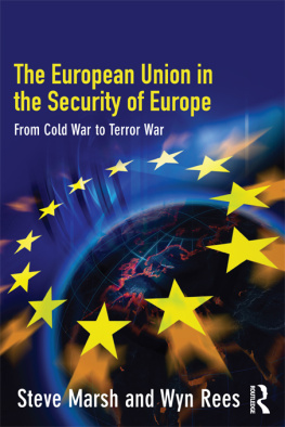 Steve Marsh The European Union in the Security of Europe: From Cold War to Terror War