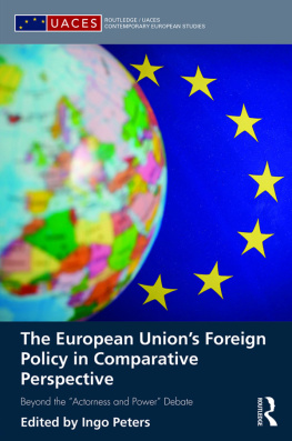 Ingo Peters - The European Unions Foreign Policy in Comparative Perspective: Beyond the Actorness and Power Debate