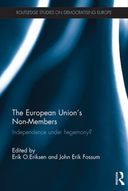 Erik Oddvar Eriksen - The European Unions Non-Members: Independence Under Hegemony?