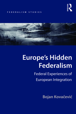 Bojan Kovačević - Europes Hidden Federalism: Federal Experiences of European Integration