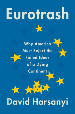 David Harsanyi - Eurotrash: Why America Must Reject the Failed Ideas of a Dying Continent