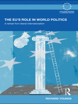 Richard Youngs - The EUs role in world politics : a retreat from liberal internationalism