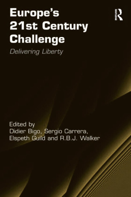 Didier Bigo - Europes 21st Century Challenge: Delivering Liberty