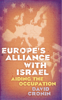 David Cronin Europes Alliance With Israel: Aiding the Occupation