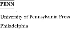 Copyright 2008 University of Pennsylvania Press All rights reserved Except for - photo 1