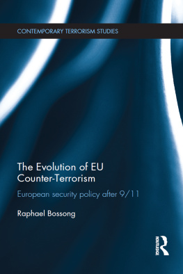Raphael Bossong The Evolution of EU Counter-Terrorism: European Security Policy After 9/11