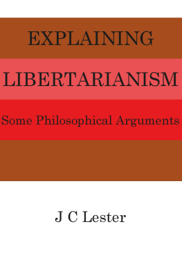 J. C. Lester Explaining Libertarianism: Some Philosophical Arguments