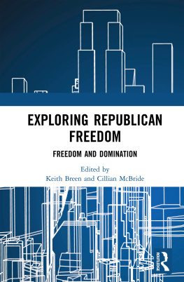 Keith Breen - Exploring Republican Freedom: Freedom and Domination