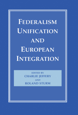 Charlie Jeffery - Federalism, Unification and European Integration