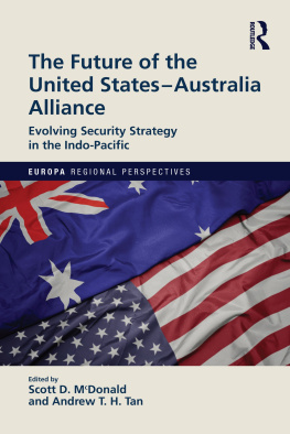 Scott D. McDonald - The Future of the United States-Australia Alliance: Evolving Security Strategy in the Indo-Pacific