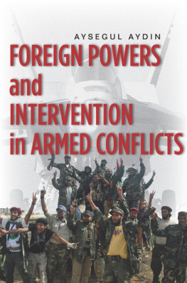 Aysegul Aydin - Foreign Powers and Intervention in Armed Conflicts