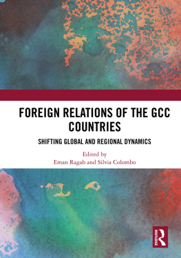 Eman Ragab Foreign Relations of the GCC ountries: Shifting Global and Regional Dynamics