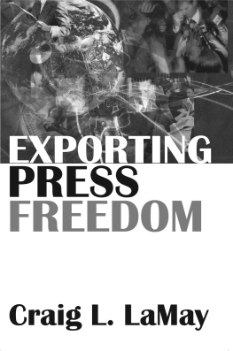 Craig LaMay Exporting Press Freedom