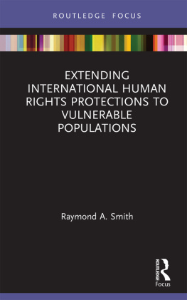 Raymond A Smith - Extending International Human Rights Protections to Vulnerable Populations