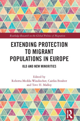 Roberta Medda-Windischer - Extending Protection to Migrant Populations in Europe: Old and New Minorities