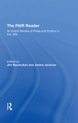 Jim Naureckas - The Fair Reader: An Extra! Review of Press and Politics in the 90s