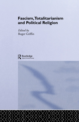 Roger Griffin Fascism, Totalitarianism and Political Religion