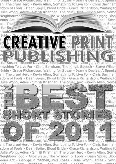 THE CREATIVE BOOK OF TEN BEST SHORT STORIES 2011 Creative Fiction - photo 1