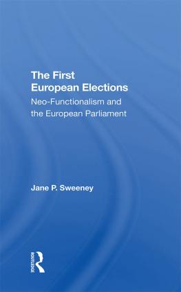 Jane P. Sweeney - The First European Elections: Neo-Functionalism and the European Parliament